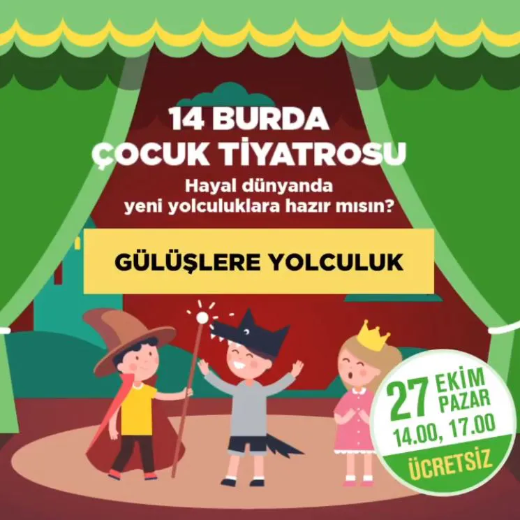 14 Burda Gülüşlere Yolculuk Çocuk Tiyatrosu! 14 Burda Gülüşlere Yolculuk Çocuk Tiyatrosu!
