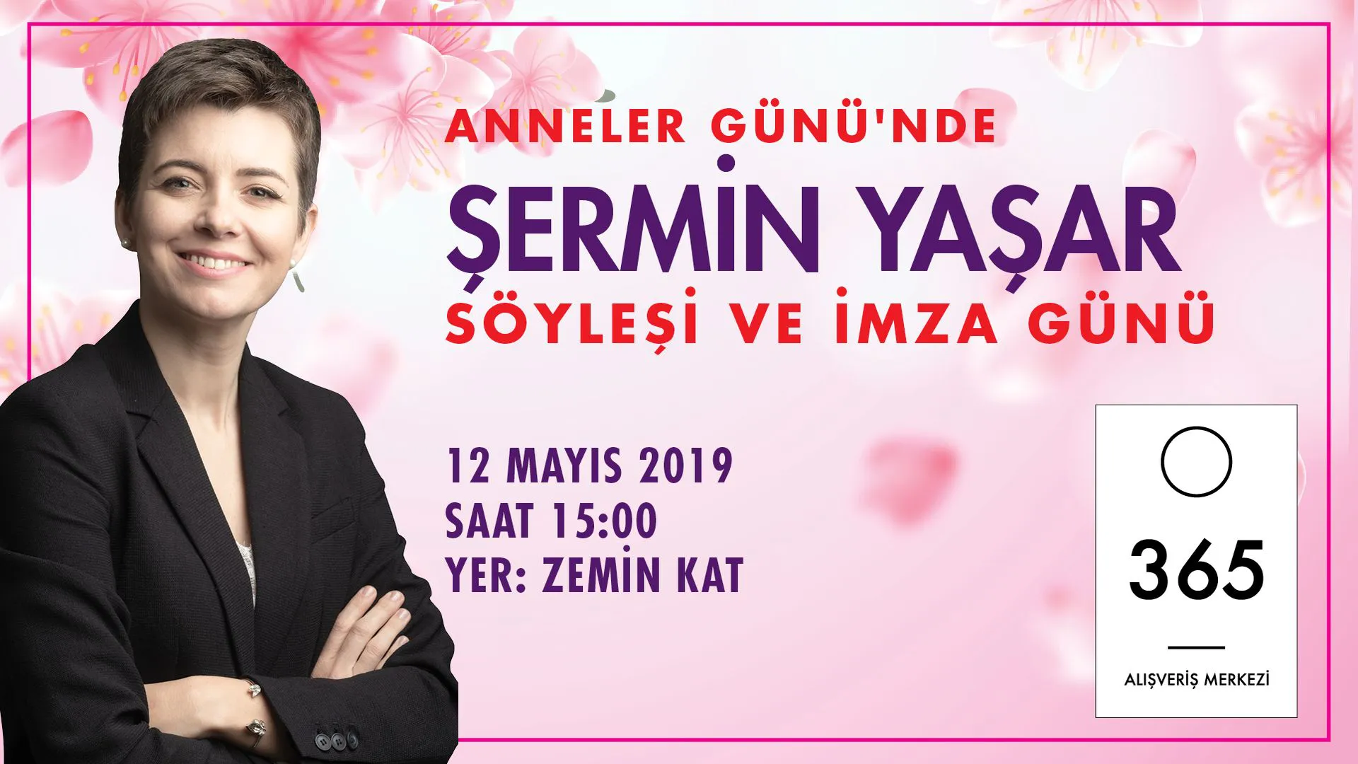 365 AVM Anneler Günü'nde Şermin Yaşar Söyleşi ve İmza Günü! 365 AVM Anneler Günü'nde Şermin Yaşar Söyleşi ve İmza Günü!