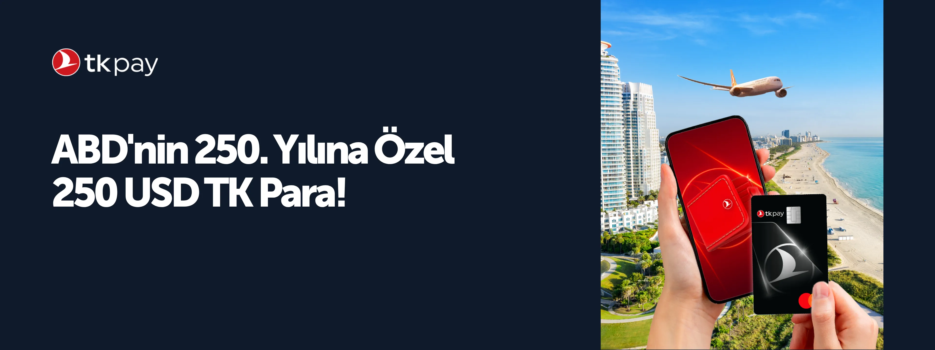 250 USD TK Para Kampanyası - Turkish Airlines