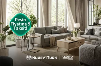 Adore Mobilya’da Kuveyt Türk ile Vade Farksız 9 Aya Varan Taksit Fırsatı!