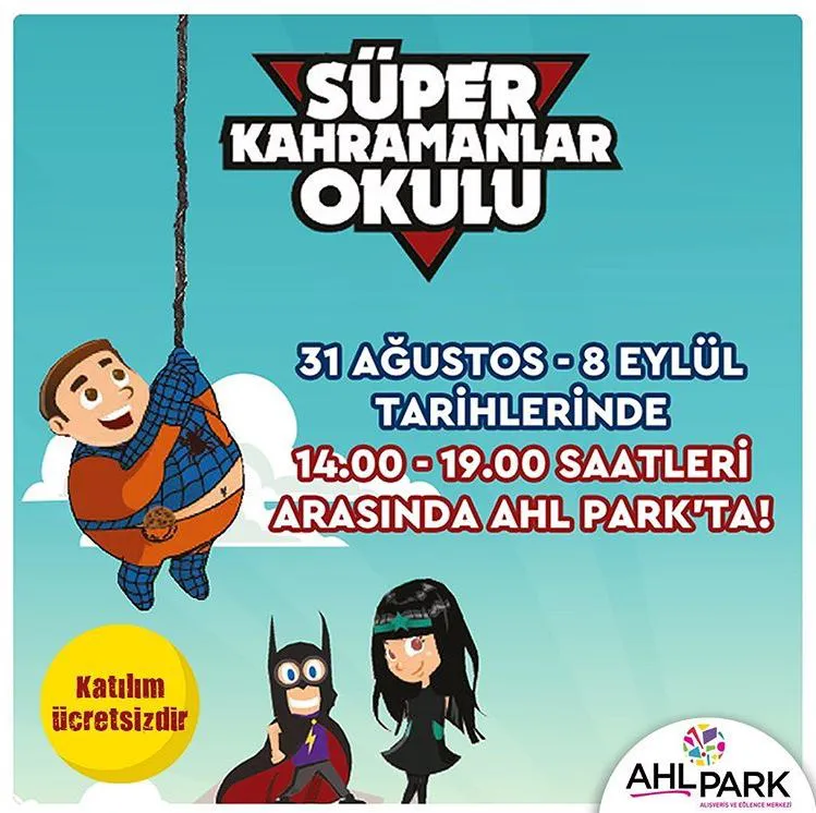 Bir süper kahraman nasıl yetişir? Öğrenmek istiyorsan AHL Park'a davetlisin! Bir süper kahraman nasıl yetişir? Öğrenmek istiyorsan AHL Park'a davetlisin!
