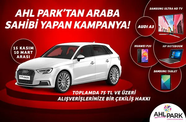 AHL Park’tan, Audi A3 sahibi yapan kampanya!