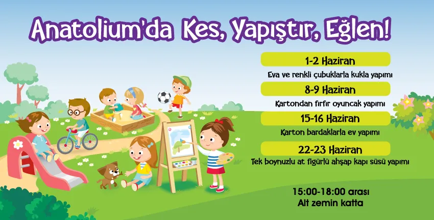 Anatolium Ankara Haziran Çocuk Etkinlikleri!