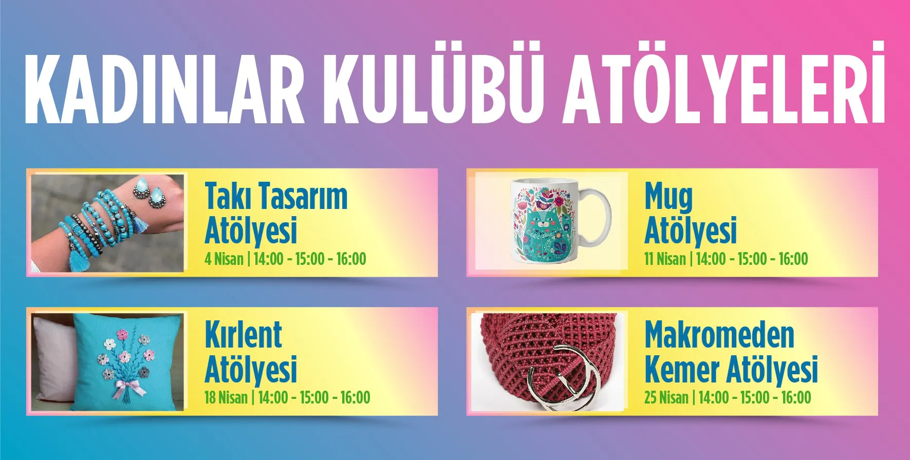Anatolium Marmara Nisan Ayı Kadınlar Kulübü Atölyeleri!