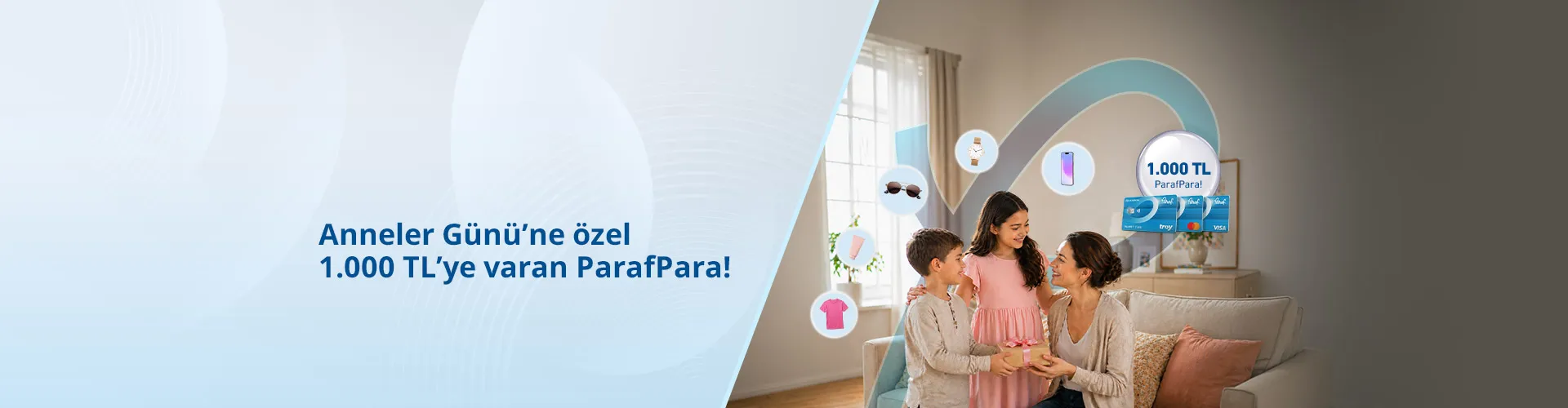 Anneler Günü'ne Özel 1.000 TL'ye varan ParafPara