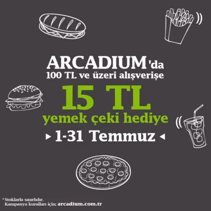 Arcadium'da 15 TL yemek çeki hediye! Arcadium'da 15 TL yemek çeki hediye!