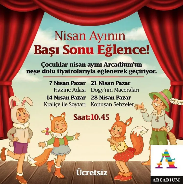 Arcadium Nisan Ayı Çocuk Tiyatroları! Arcadium Nisan Ayı Çocuk Tiyatroları!
