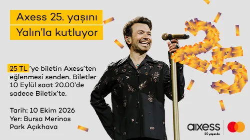Axess 25 Yaş Konseri: Yalın ile Özel Fırsat!