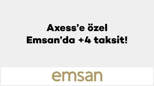 Axess'e özel Emsan'da +4 taksit! Axess'e özel Emsan'da +4 taksit!