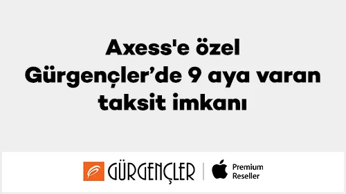 Gürgençler’de 9 Aya Varan Taksit İmkanı! Axess Kartla Alışverişlerinizi Planlayın