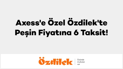 Axess ile Özdilek'te Ev Tekstili Kampanyası