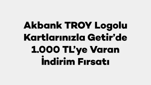 Axess TROY İndirimi: Getir'de Kaçırılmayacak Fırsat!