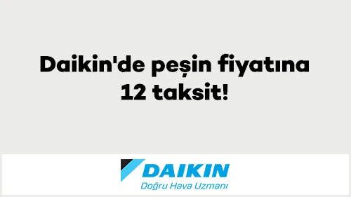 Axess ile Daikin'de peşin fiyatına 12 taksit!