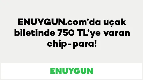 Axess ile ENUYGUN.com’da uçak biletinde 750 TL’ye varan chip-para!