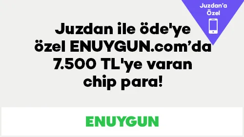 Axess ile Juzdan ile öde'ye özel ENUYGUN.com'da 7.500 TL'ye varan chip para