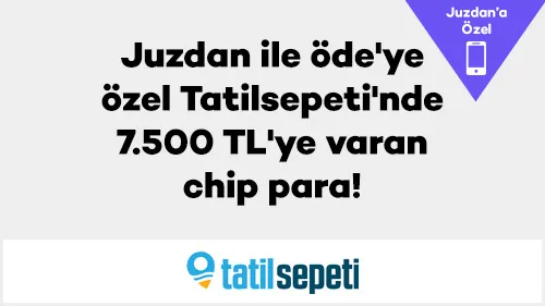 Axess ile Juzdan ile öde'ye özel Tatilsepeti'nde 7.500 TL'ye varan chip para!