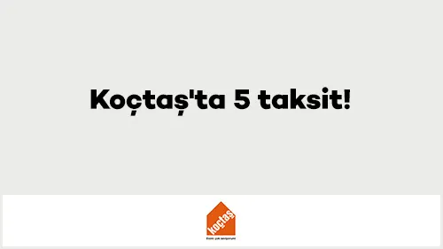 Axess ile Koçtaş'ta 5 Taksit Kampanyası