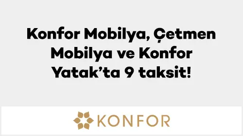 Axess ile Konfor Mobilya, Çetmen Mobilya ve Konfor Yatak’ta 9 taksit!