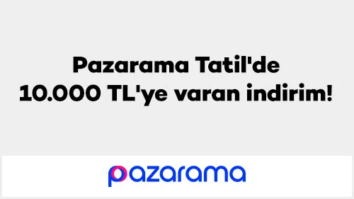 Axess ile Pazarama Tatil'de 10.000 TL'ye varan indirim!