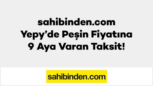 Axess ile sahibinden.com Yepy’de Peşin Fiyatına 9 Aya Varan Taksit!
