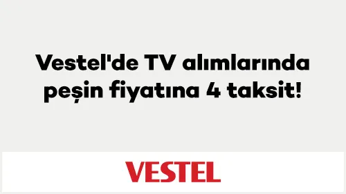 Axess ile Vestel TV'lerde 4 Taksit Fırsatı