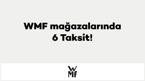 Axess ile WMF mağazalarında 6 Taksit!