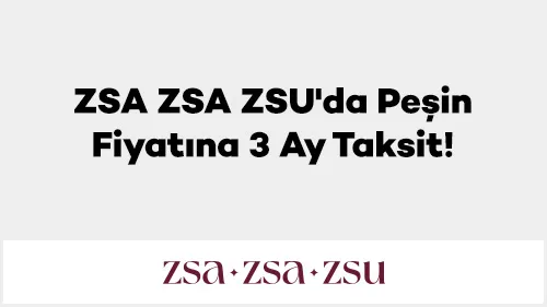 Axess ile ZSA ZSA ZSU'da Peşin Fiyatına 3 Ay Taksit!