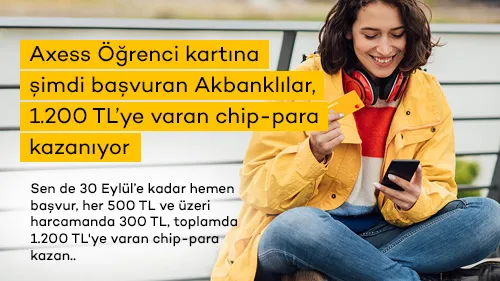 Axess Öğrenci Kartı ile Chip-Para Kazanma Kampanyası