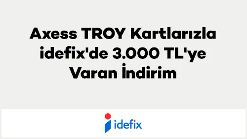 Axess Troy Kart ile idefix'te İndirim Fırsatı