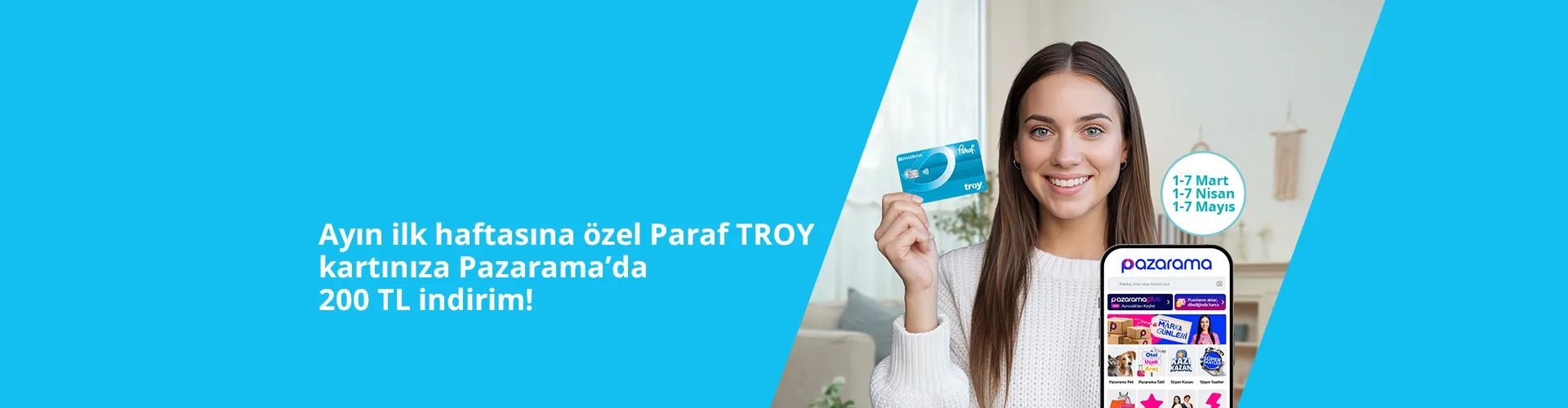Ayın ilk haftasına özel Paraf TROY kartla Pazarama’da tek seferde yapılacak 1.000 TL ve üzeri alışverişe 200 TL indirim!