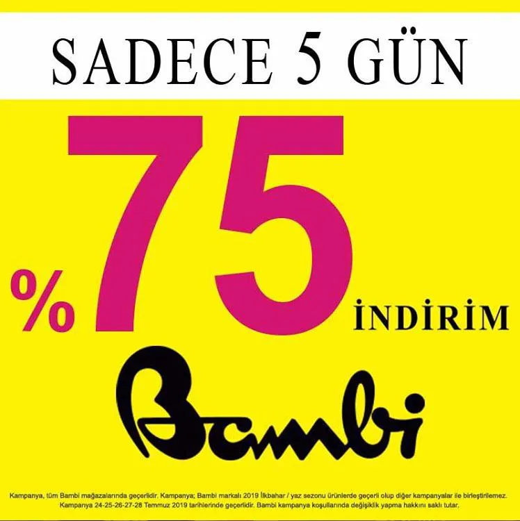 Bambi mağazalarında sadece 5 gün sürecek %75 indirim başladı! Bambi mağazalarında sadece 5 gün sürecek %75 indirim başladı!
