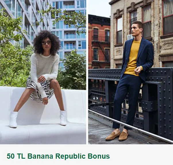 50 TL Banana Republic Bonus!