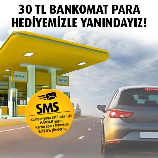Bankomat Kart ile Akaryakıt alışverişine 30 TL Bankomat Para hediye!