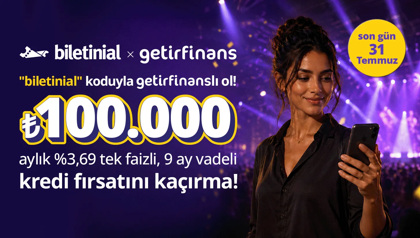 GetirFinans Kredi Kampanyası: Biletinial ile Özel Fırsat!