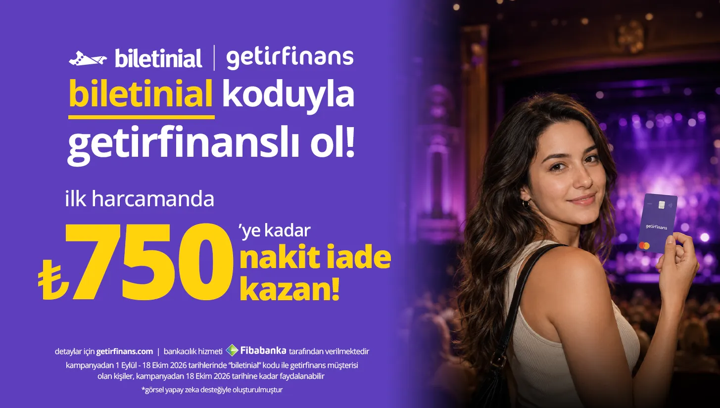 biletinial Kampanyası: GetirFinanslı Olun Nakit İade Kazanın!