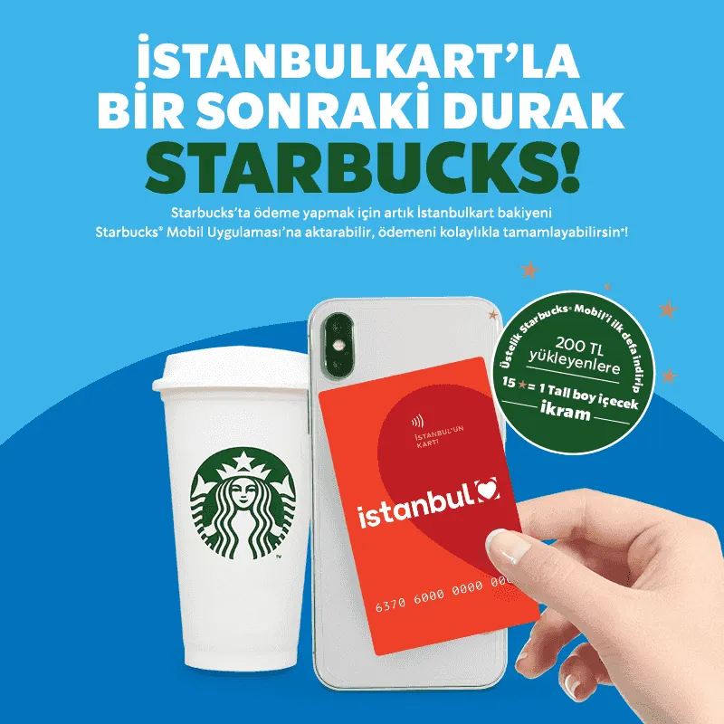 Starbucks'ta Tek Bir Kartla Ödeme Yapmanın Kolaylığı: İstanbulkart Avantajı!