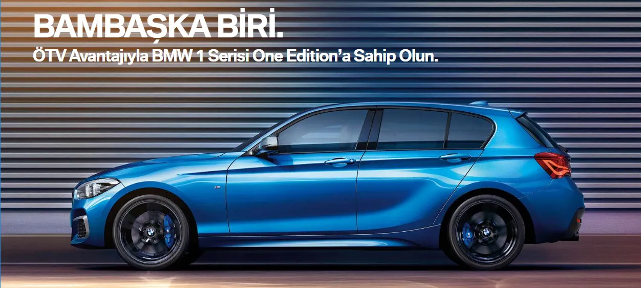 ÖTV Avantajıyla BMW 1 Serisi One Edition’a Sahip Olun.