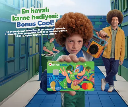 Bonus Cool Ek Kart ile 2000 TL Bonus Kazan!
