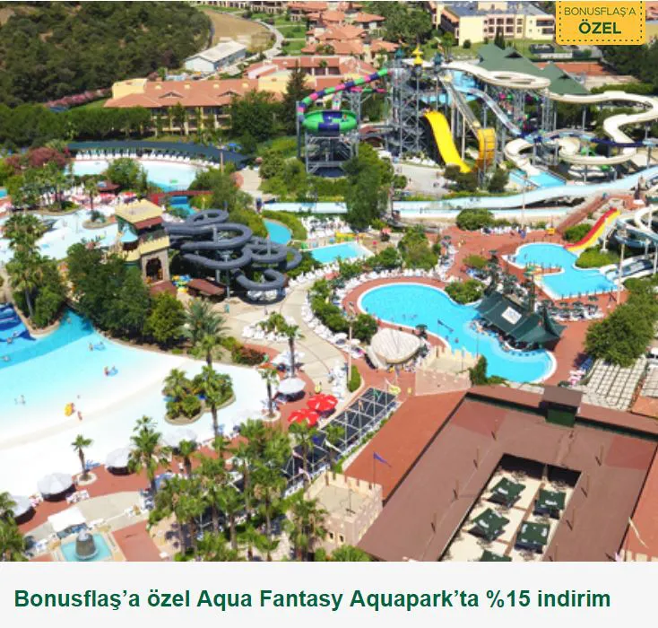 Bonusflaş’a özel Aqua Fantasy Aquapark’ta %15 indirim