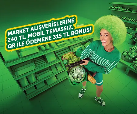 Bonus Genç'le market alışverişlerine 240 TL, Mobil Temassız veya QR ile ödemene 315 TL bonus!