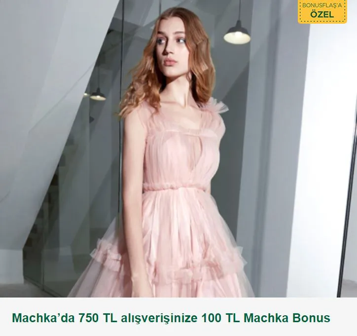 Machka’da 750 TL alışverişinize 100 TL Machka Bonus!