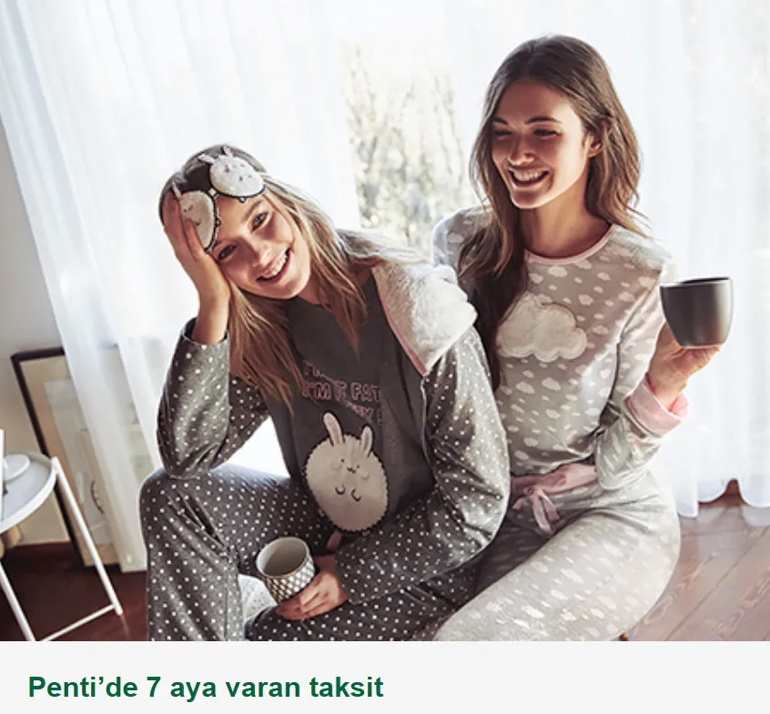 Bonus ile Penti’de 7 aya varan taksit fırsatı!