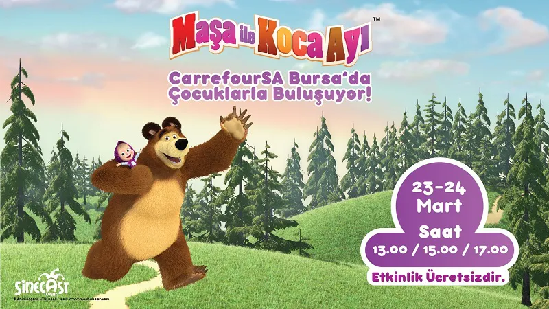Maşa ile Koca Ayı CarrefourSA Bursa’da Çocuklarla Buluşuyor! Maşa ile Koca Ayı CarrefourSA Bursa’da Çocuklarla Buluşuyor!