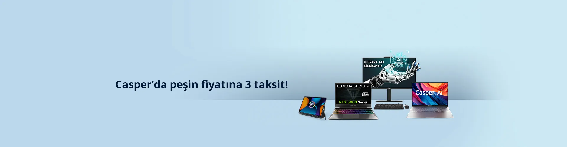 Casper'da Paraf ile Peşin Fiyatına 3 Taksit