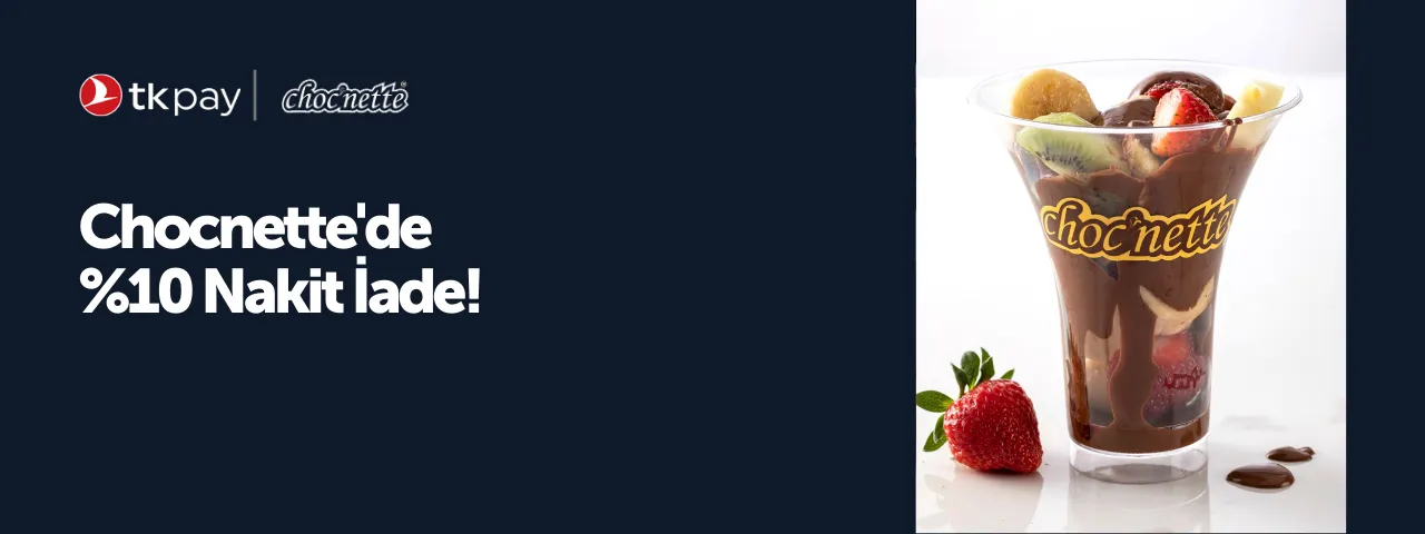 Chocnette'de %10 Nakit İade Fırsatı! TKPAY ile Alışveriş Yapın, Paranızı Geri Kazanın