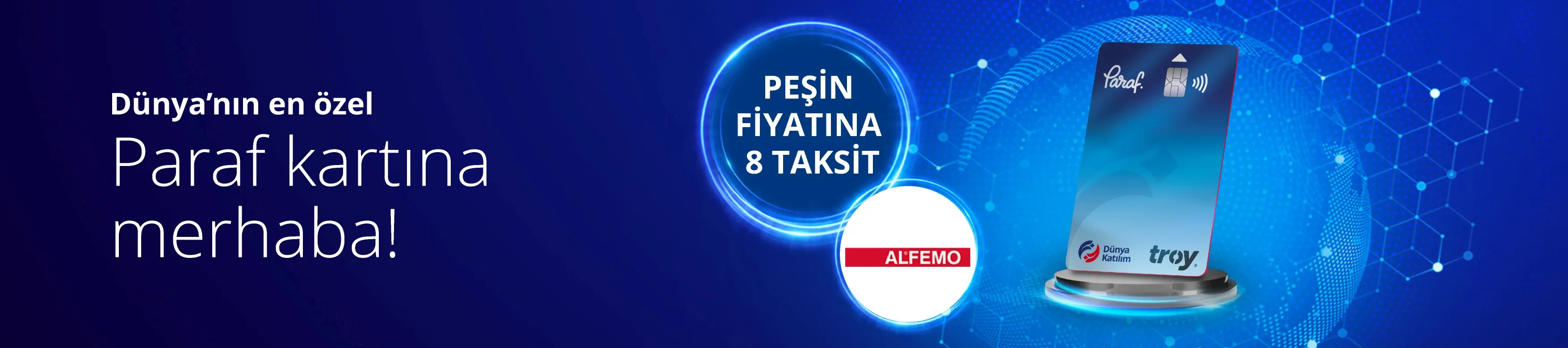 Alfemo'da Dünya Katılım ile Peşin Fiyatına 8 Taksit