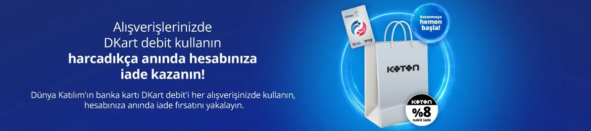 Koton'da DKart Debit ile Harcadıkça Nakit İade!