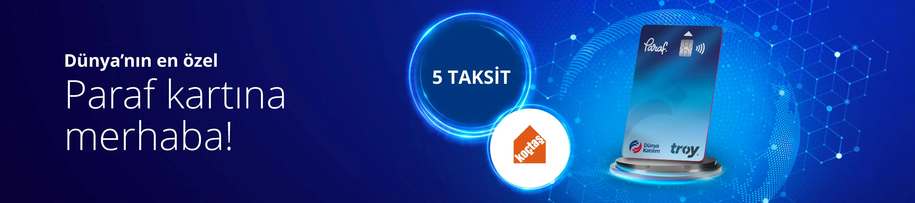 Koçtaş'ta Dünya Katılım Paraf ile 5 Taksit!