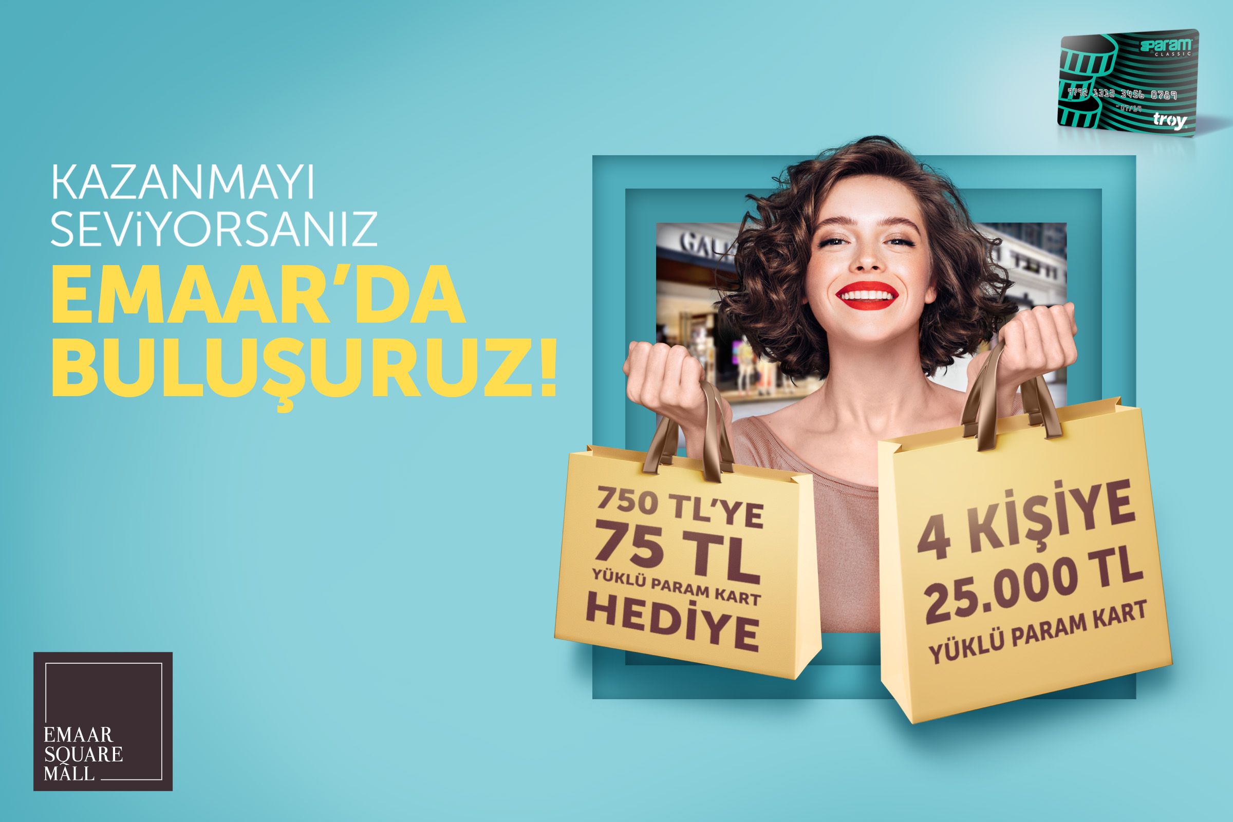 Emaar’da 4 kişiye çekilişle 25.000 TL yüklü Param Kart hediye!