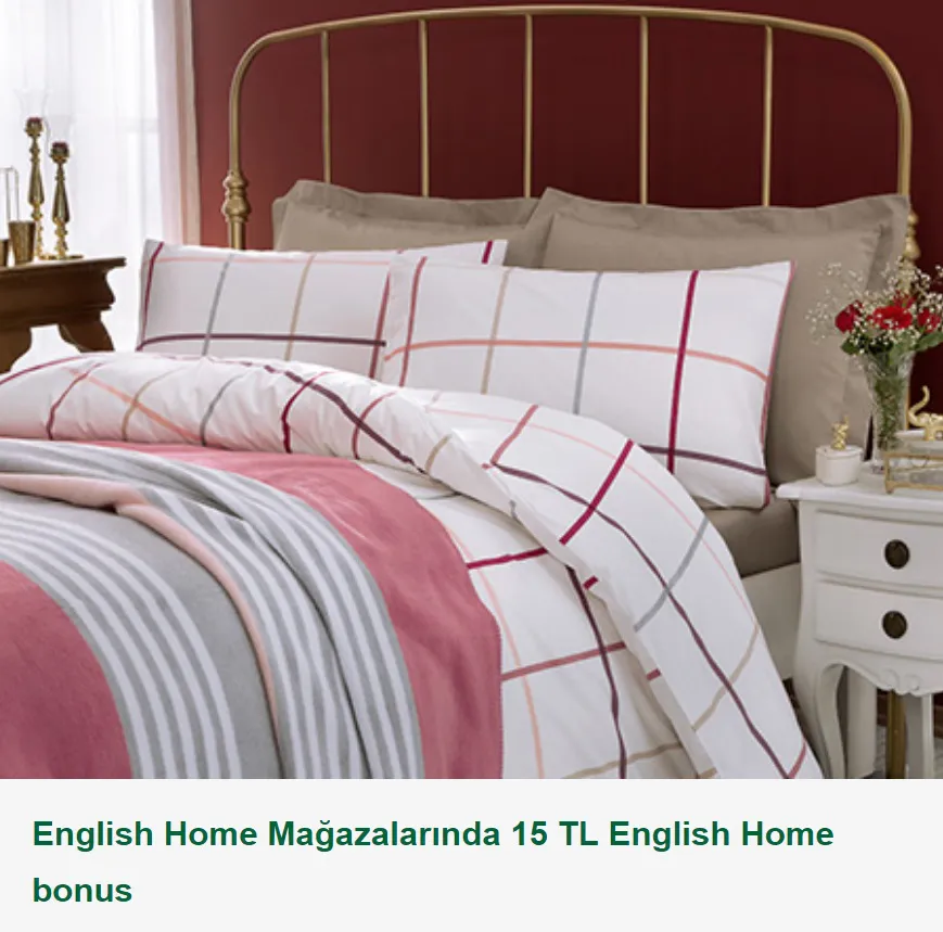 English Home Mağazalarında 15 TL English Home bonus!